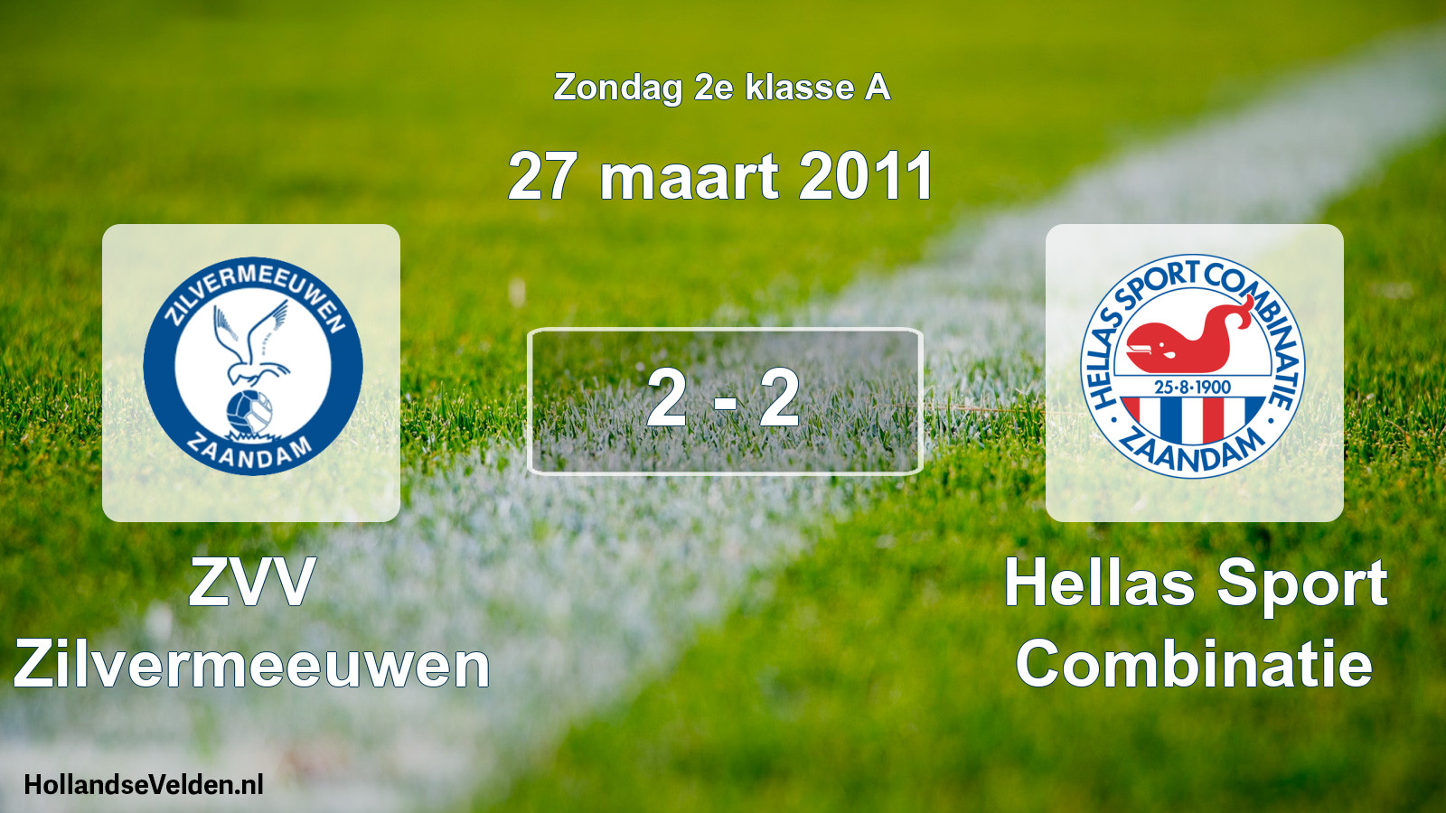 Total number of matches played: ZVV Zilvermeeuwen - Hellas Sport Combinatie 2 - 2 (27 March 2011)
