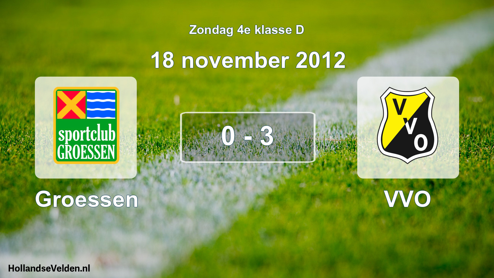 Total number of matches played: Groessen - VVO 0 - 3 (18 November 2012)