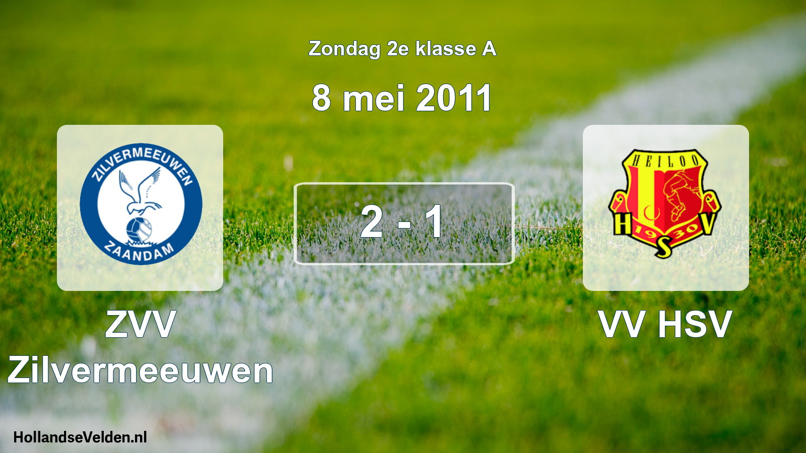 Total number of matches played: ZVV Zilvermeeuwen - VV HSV 2 - 1 (8 May 2011)