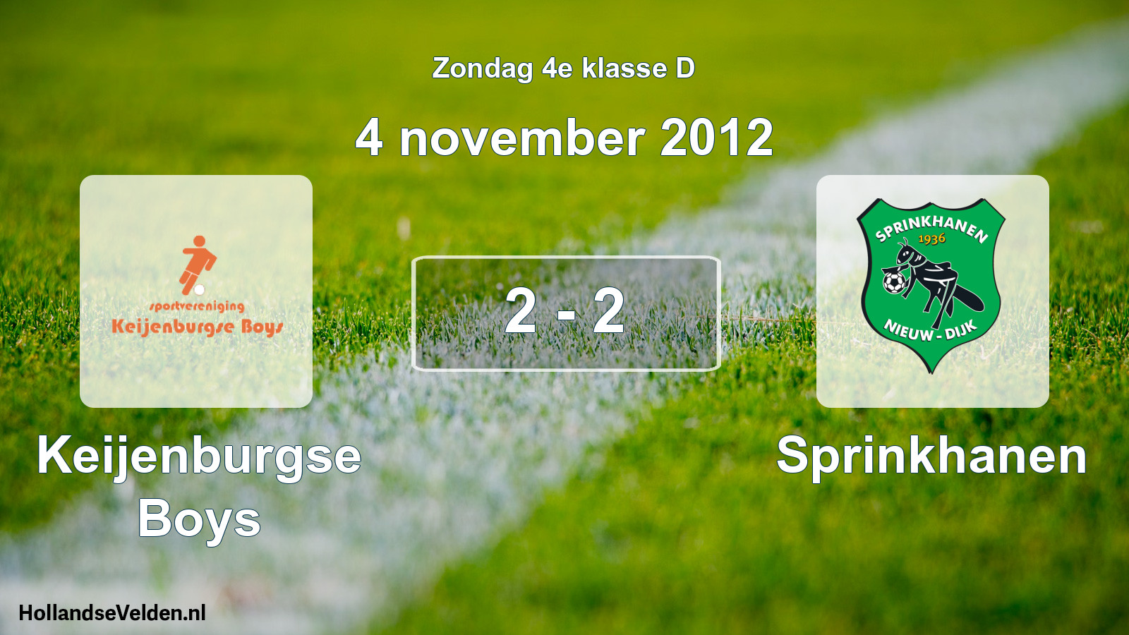 Total number of matches played: Keijenburgse Boys - Sprinkhanen 2 - 2 (4 November 2012)