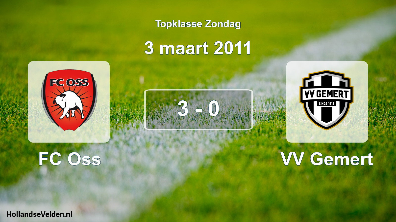 Total number of matches played: FC Oss - VV Gemert 3 - 0 (3 March 2011)