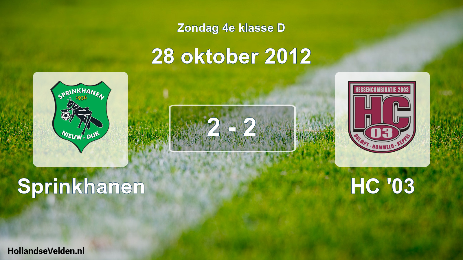 Total number of matches played: Sprinkhanen - HC '03 2 - 2 (28 October 2012)