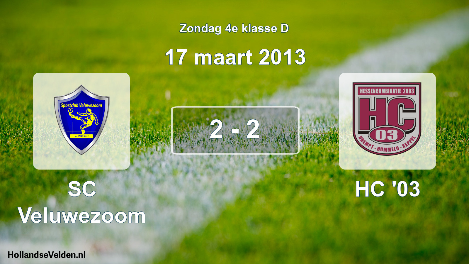 Total number of matches played: SC Veluwezoom - HC '03 2 - 2 (17 March 2013)