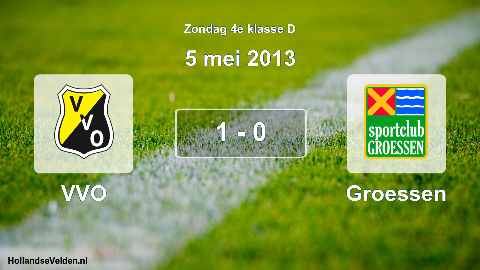 Total number of matches played: VVO - Groessen 1 - 0 (5 May 2013)