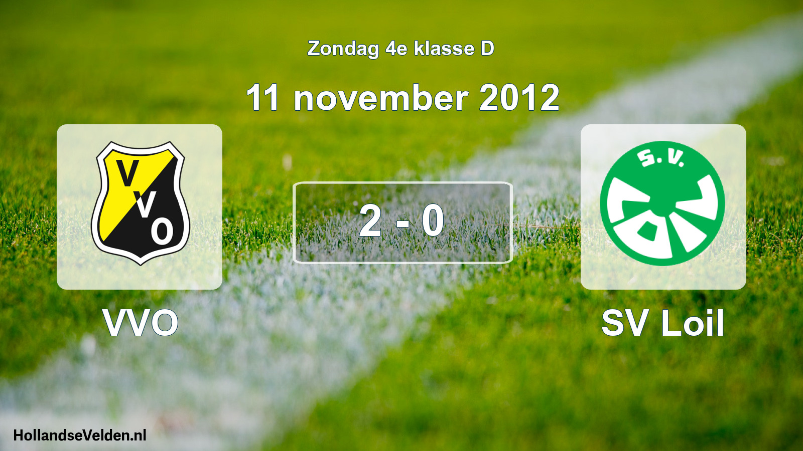 Total number of matches played: VVO - SV Loil 2 - 0 (11 November 2012)
