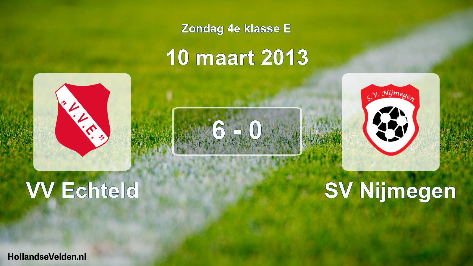 Total number of matches played: VV Echteld - SV Nijmegen 6 - 0 (10 March 2013)