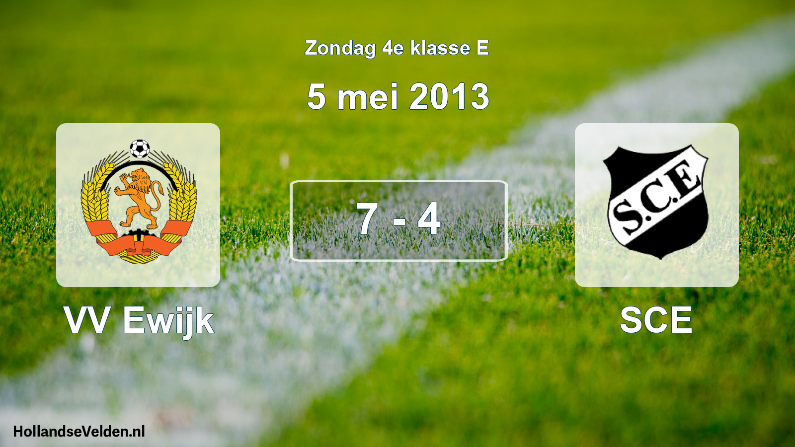 Total number of matches played: VV Ewijk - SCE 7 - 4 (5 May 2013)