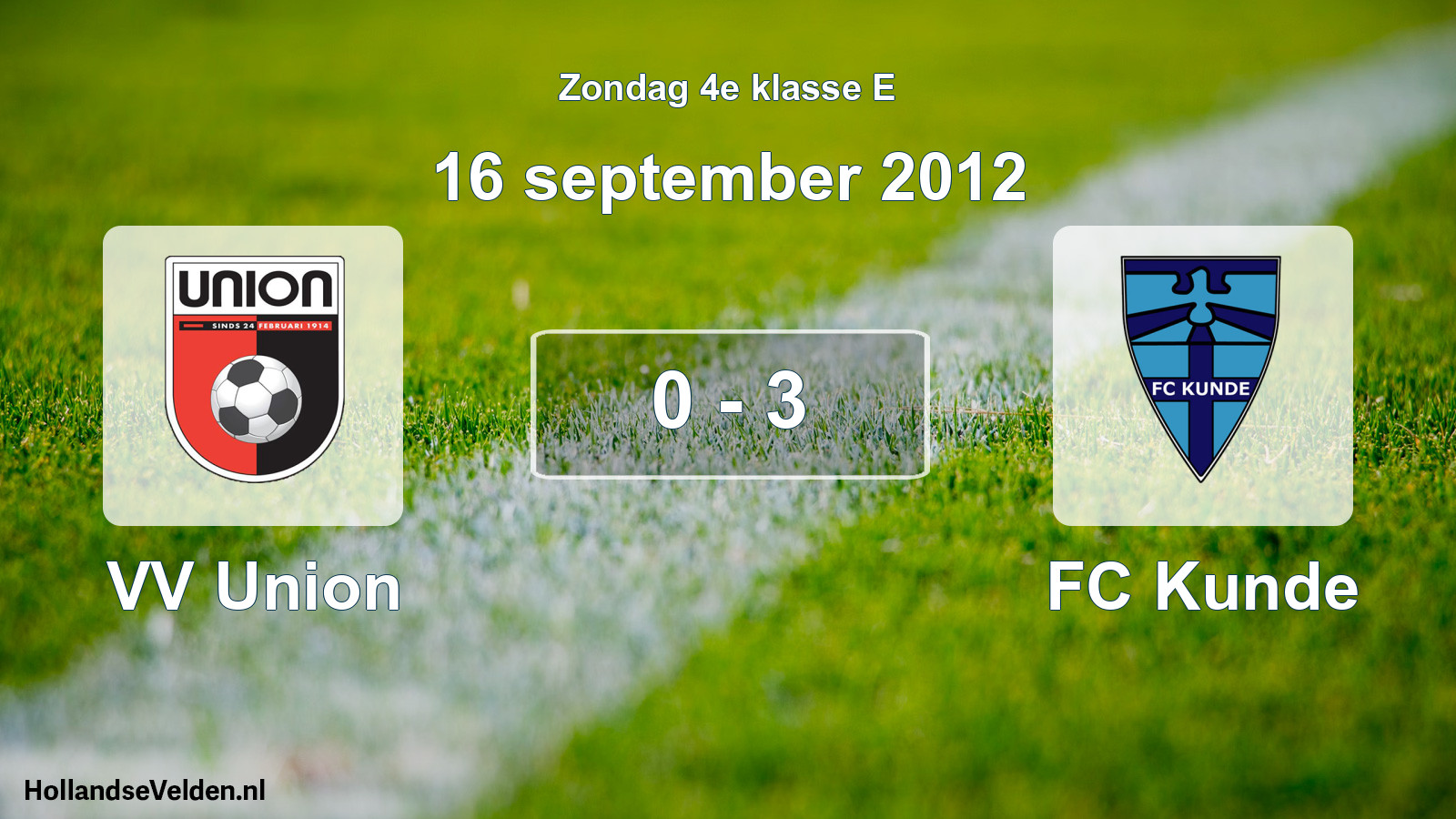 Total number of matches played: VV Union - FC Kunde 0 - 3 (16 September 2012)