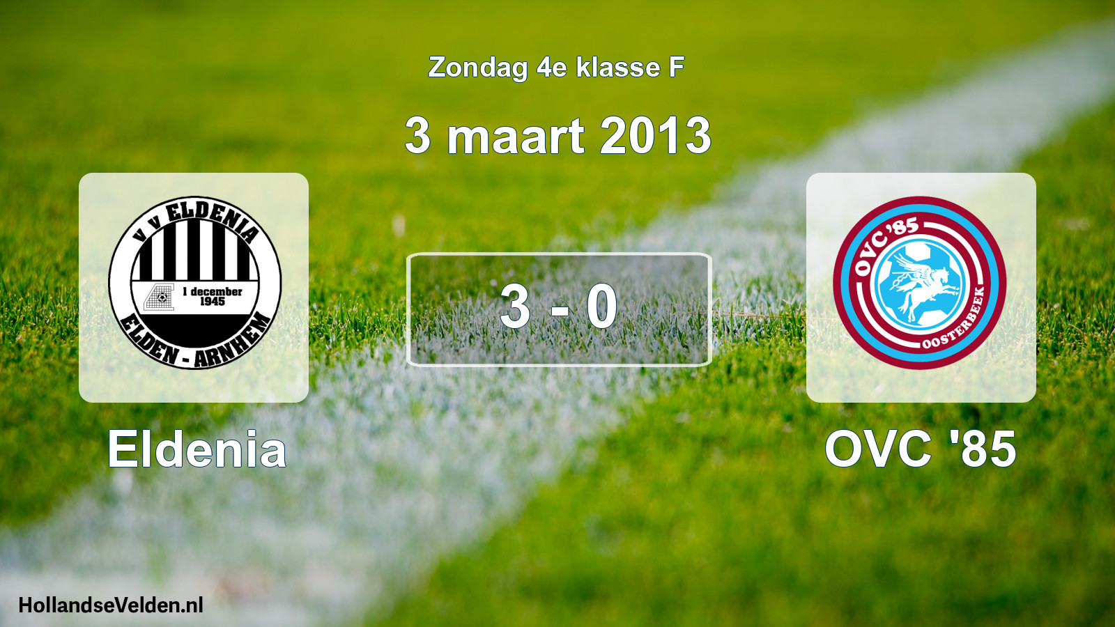 Total number of matches played: Eldenia - OVC '85 3 - 0 (3 March 2013)
