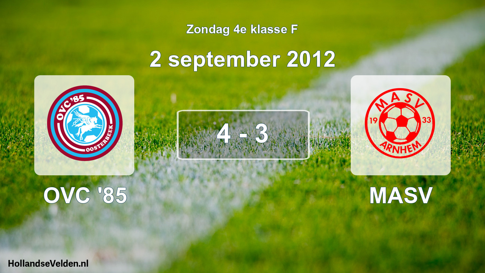 Total number of matches played: OVC '85 - MASV 4 - 3 (2 September 2012)