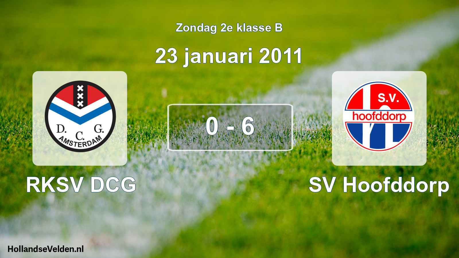 Total number of matches played: RKSV DCG - SV Hoofddorp 0 - 6 (23 January 2011)