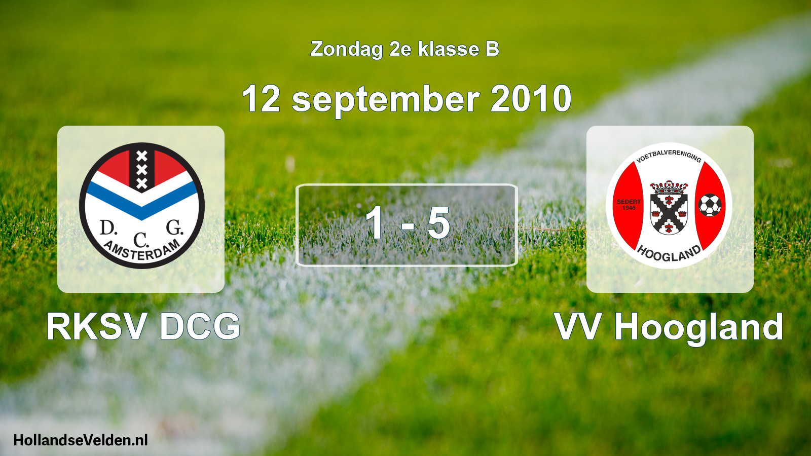Total number of matches played: RKSV DCG - VV Hoogland 1 - 5 (12 September 2010)
