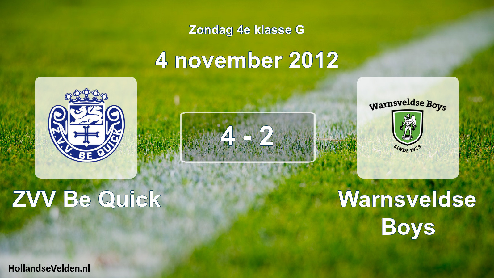 Total number of matches played: ZVV Be Quick - Warnsveldse Boys 4 - 2 (4 November 2012)