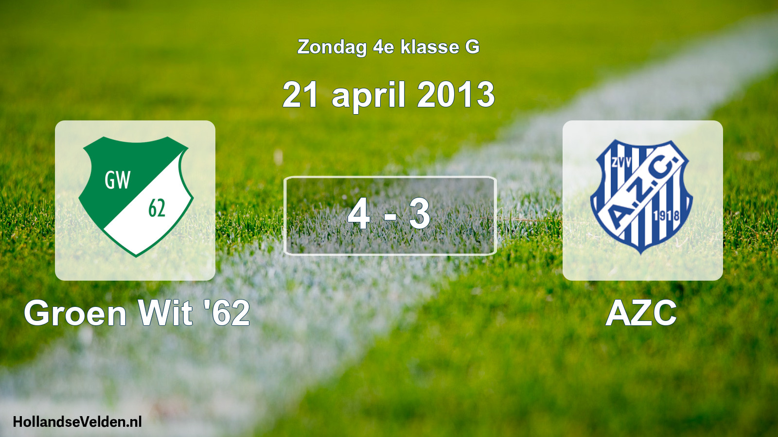 Total number of matches played: Groen Wit '62 - AZC 4 - 3 (21 April 2013)