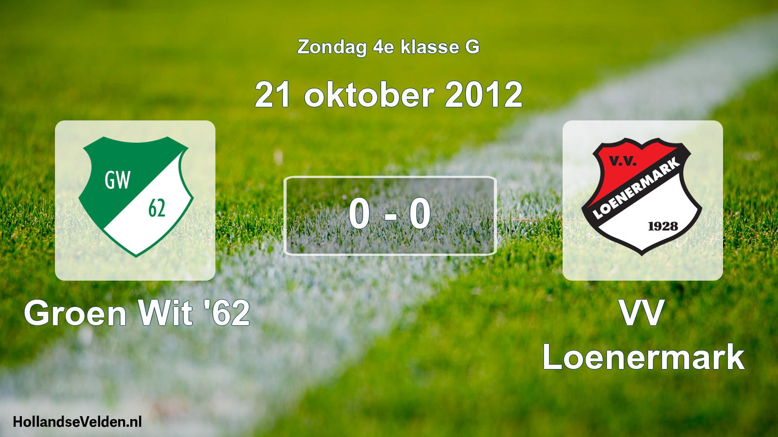 Total number of matches played: Groen Wit '62 - VV Loenermark 0 - 0 (21 October 2012)