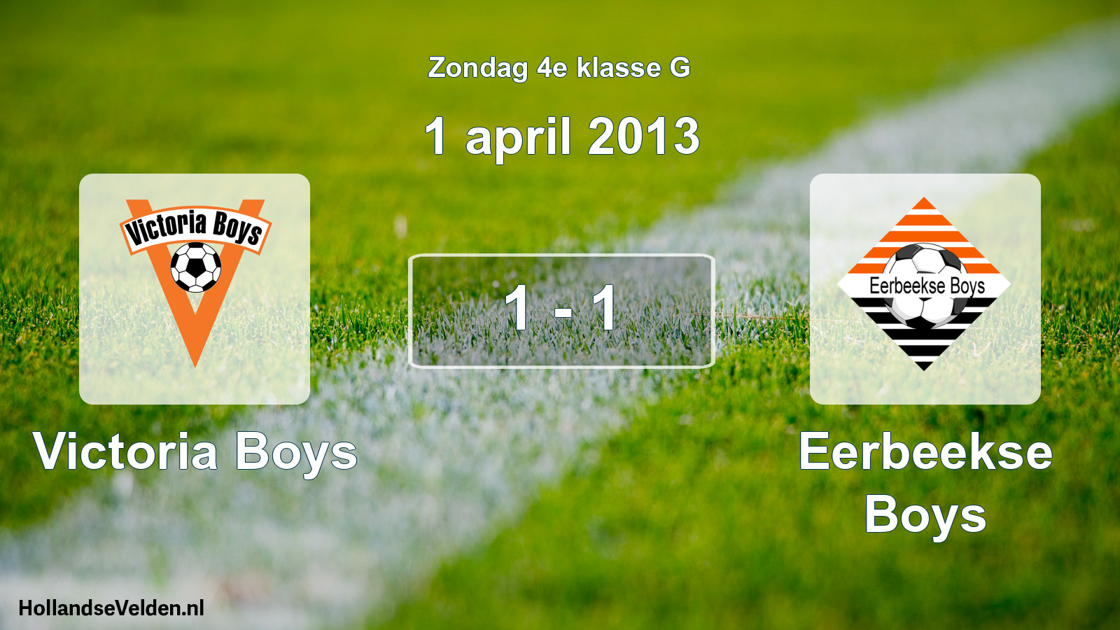 Total number of matches played: Victoria Boys - Eerbeekse Boys 1 - 1 (1 April 2013)