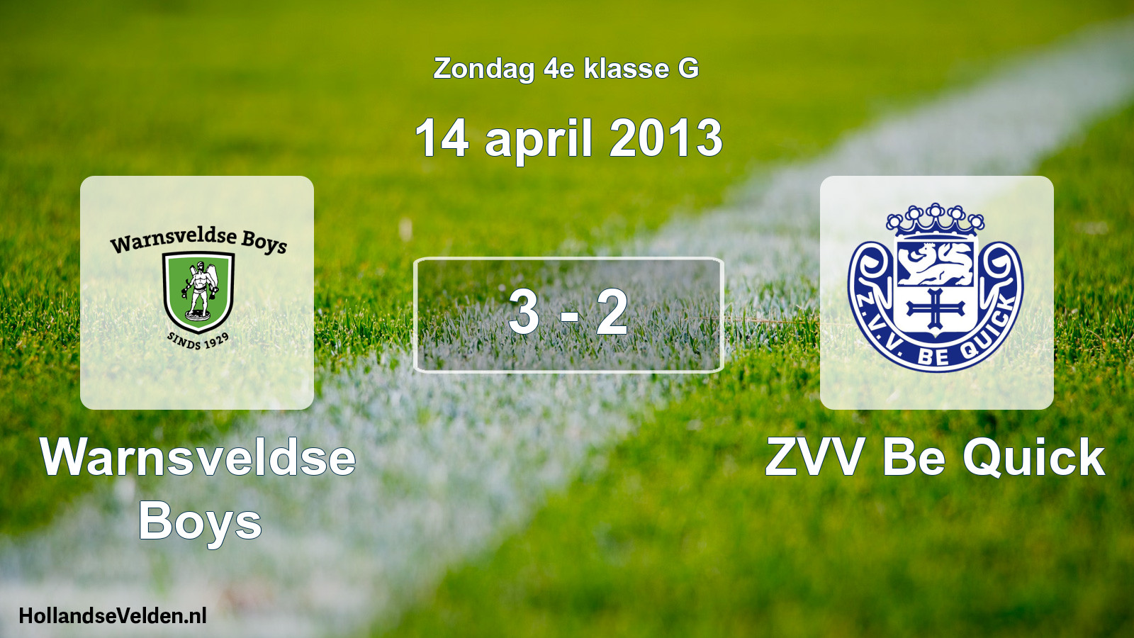 Total number of matches played: Warnsveldse Boys - ZVV Be Quick 3 - 2 (14 April 2013)