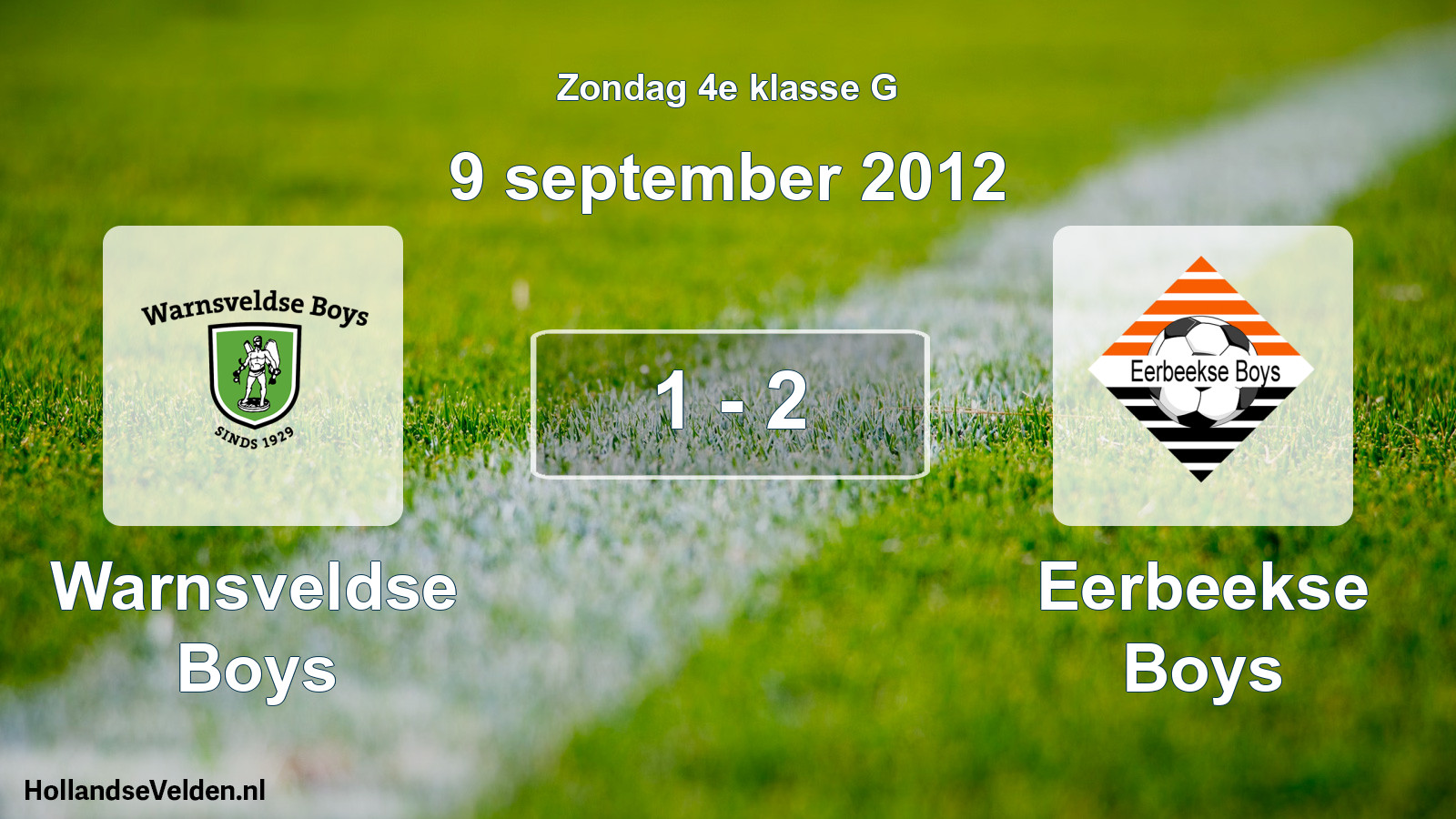 Total number of matches played: Warnsveldse Boys - Eerbeekse Boys 1 - 2 (9 September 2012)