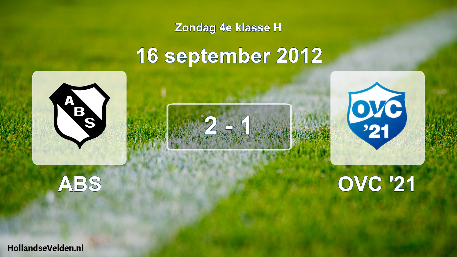 Total number of matches played: ABS - OVC '21 2 - 1 (16 September 2012)