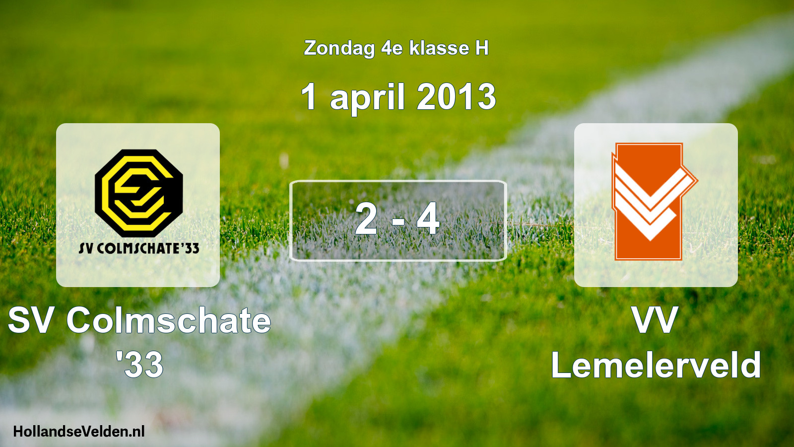 Total number of matches played: SV Colmschate '33 - VV Lemelerveld 2 - 4 (1 April 2013)