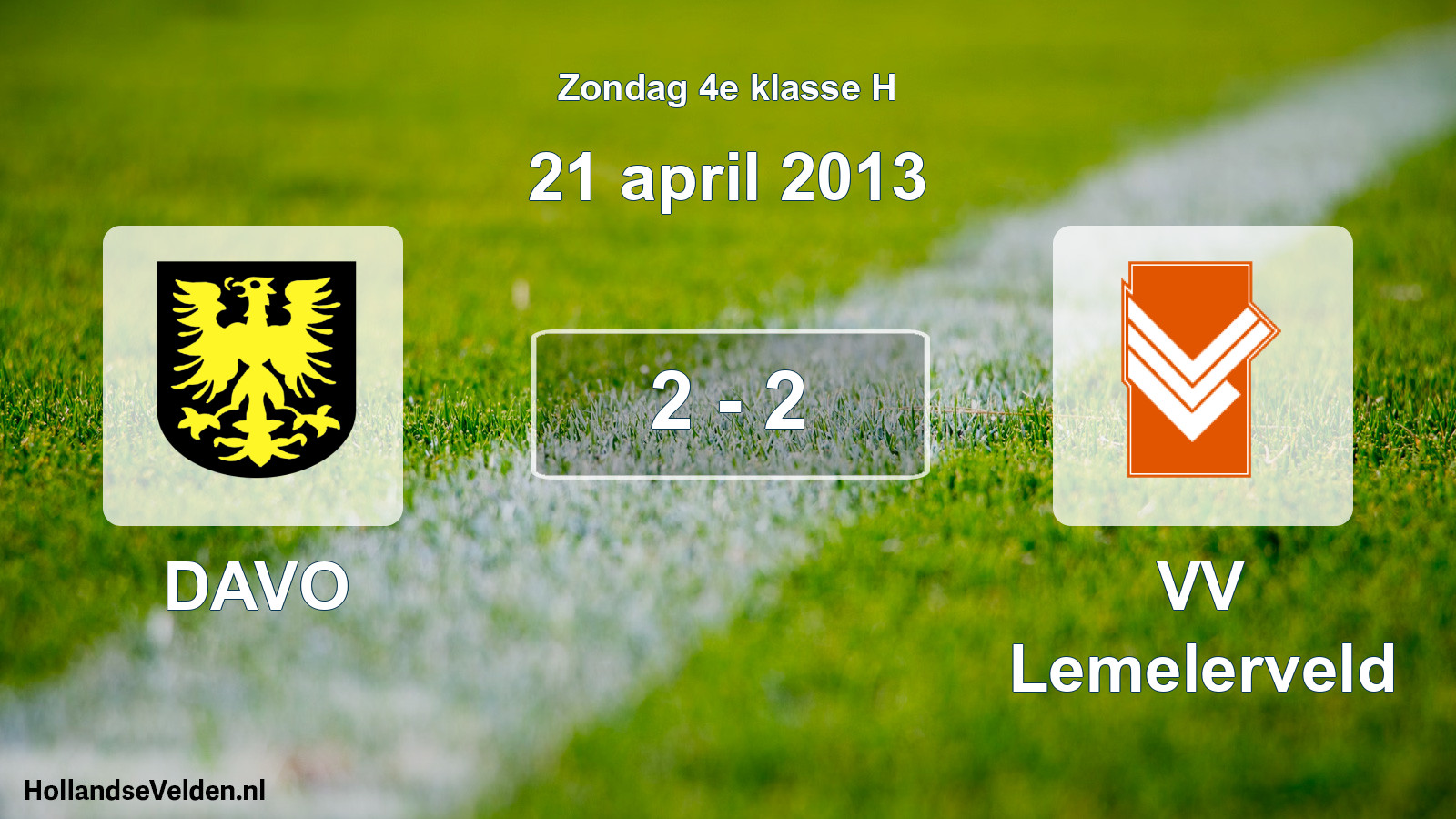 Total number of matches played: DAVO - VV Lemelerveld 2 - 2 (21 April 2013)