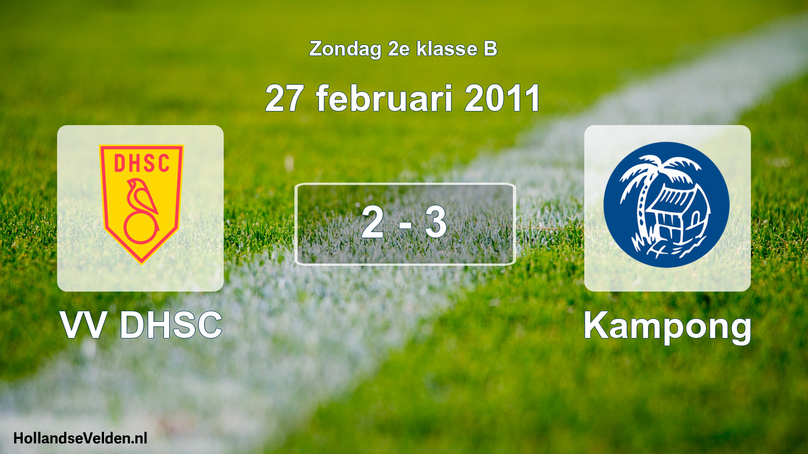Total number of matches played: VV DHSC - Kampong 2 - 3 (27 February 2011)