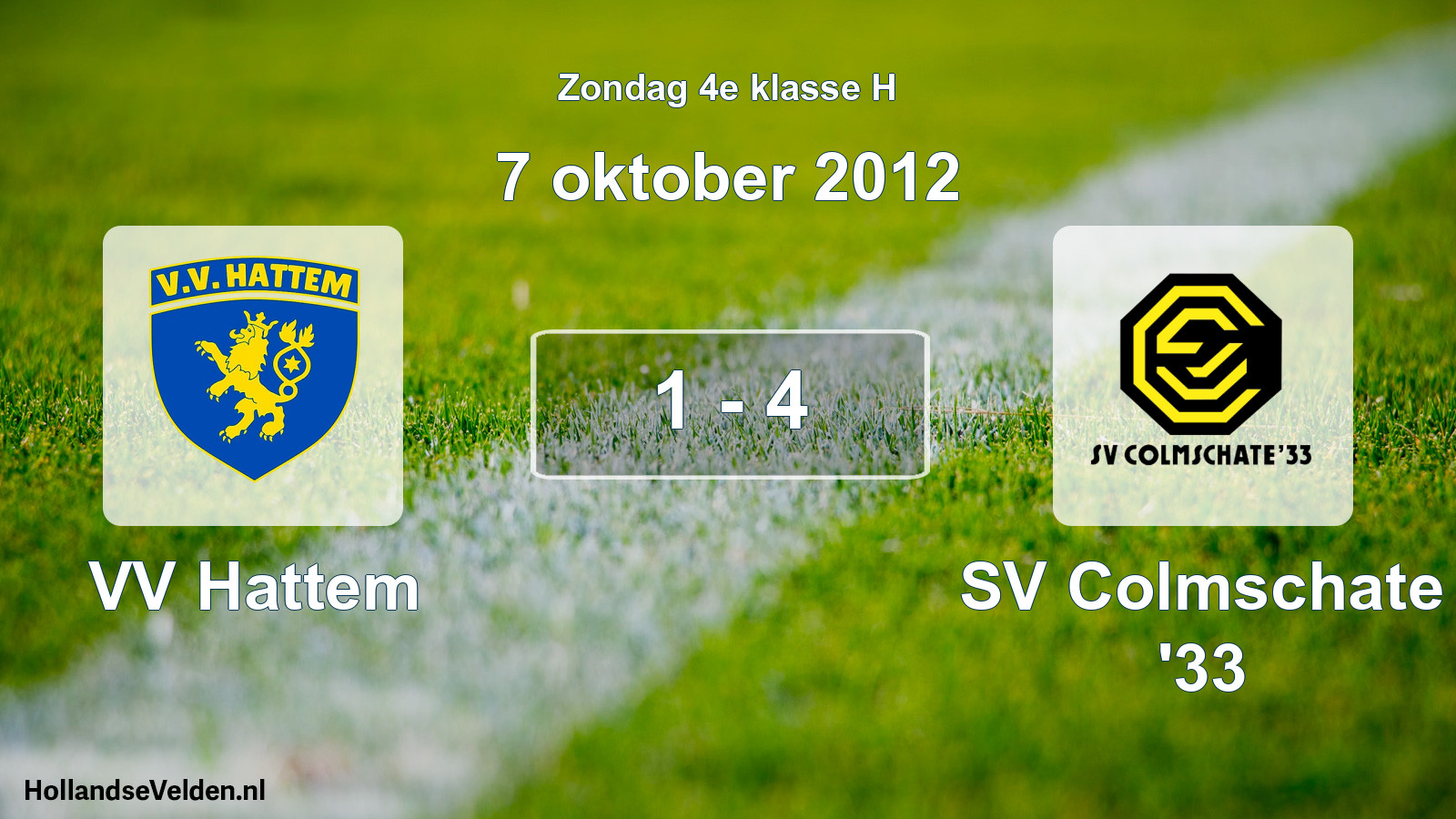 Total number of matches played: VV Hattem - SV Colmschate '33 1 - 4 (7 October 2012)