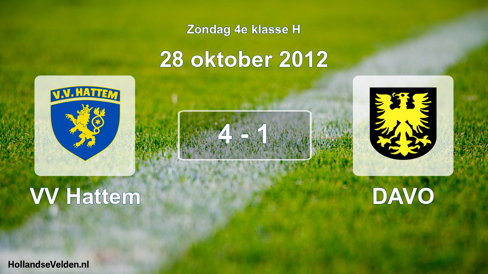 Total number of matches played: VV Hattem - DAVO 4 - 1 (28 October 2012)