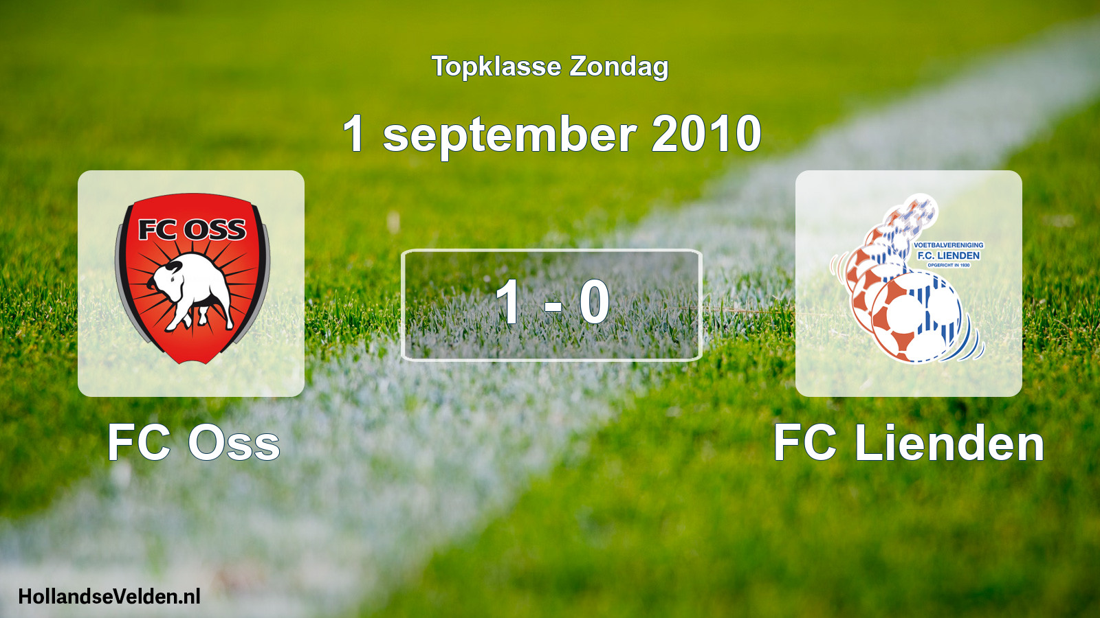 Total number of matches played: FC Oss - FC Lienden 1 - 0 (1 September 2010)