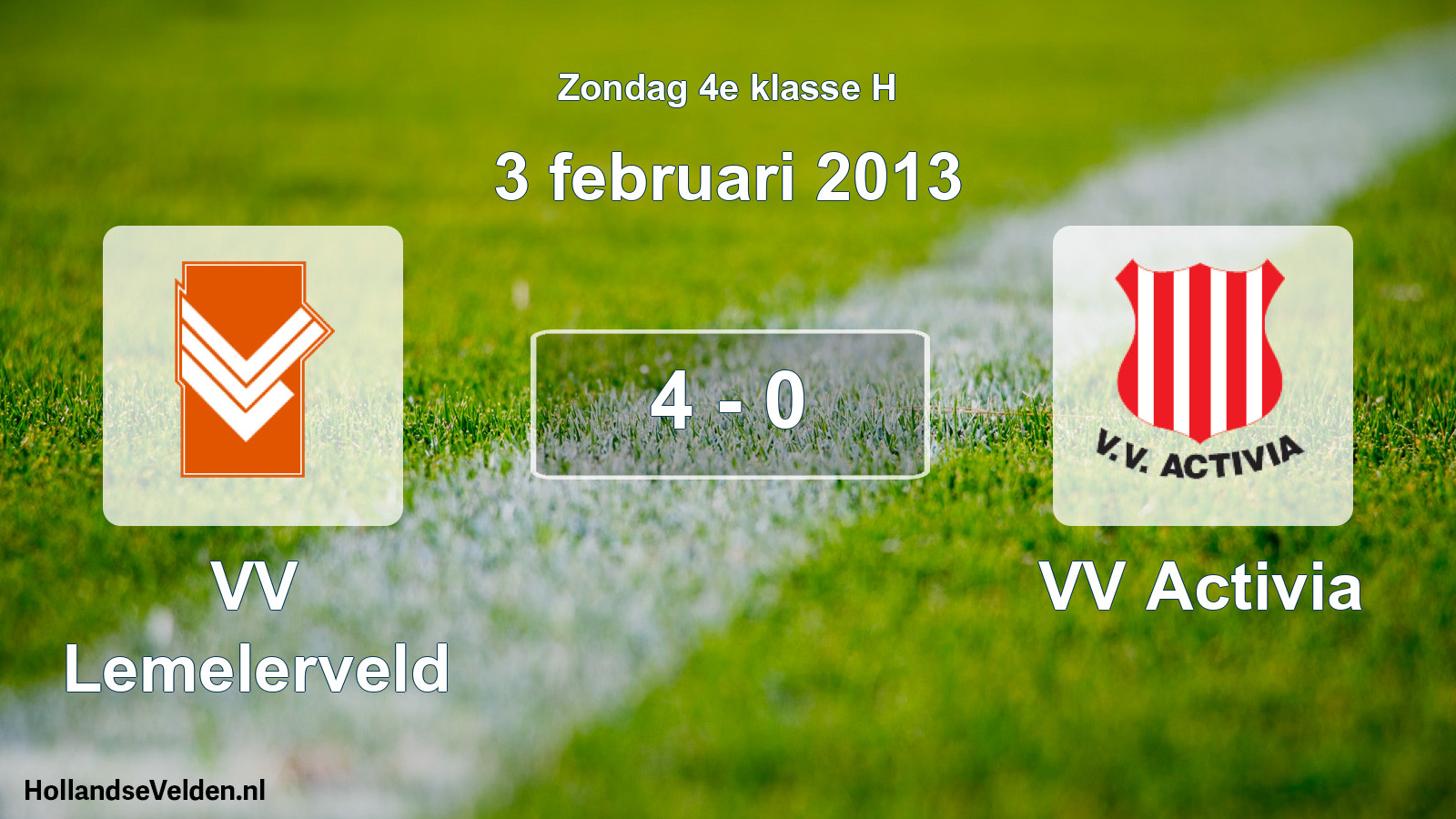 Total number of matches played: VV Lemelerveld - VV Activia 4 - 0 (3 February 2013)