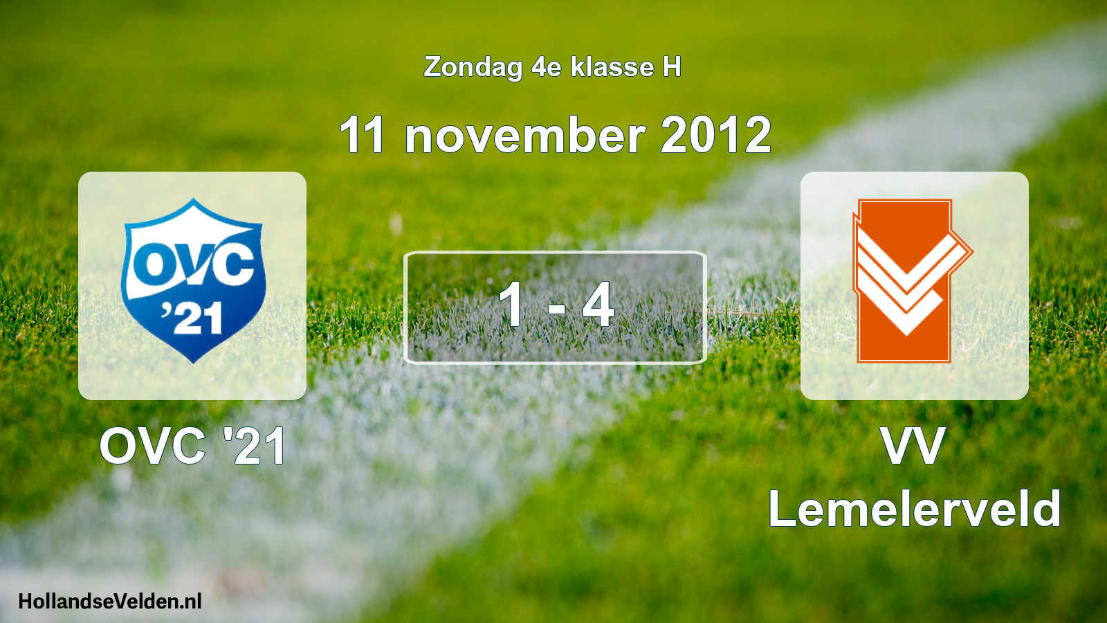 Total number of matches played: OVC '21 - VV Lemelerveld 1 - 4 (11 November 2012)