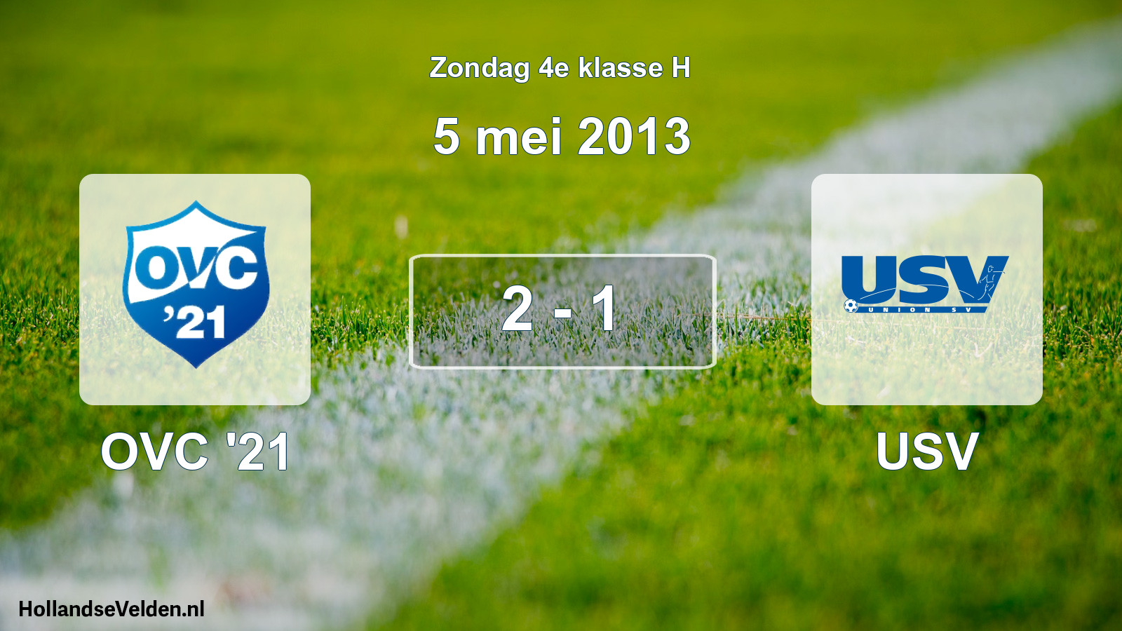 Total number of matches played: OVC '21 - USV 2 - 1 (5 May 2013)