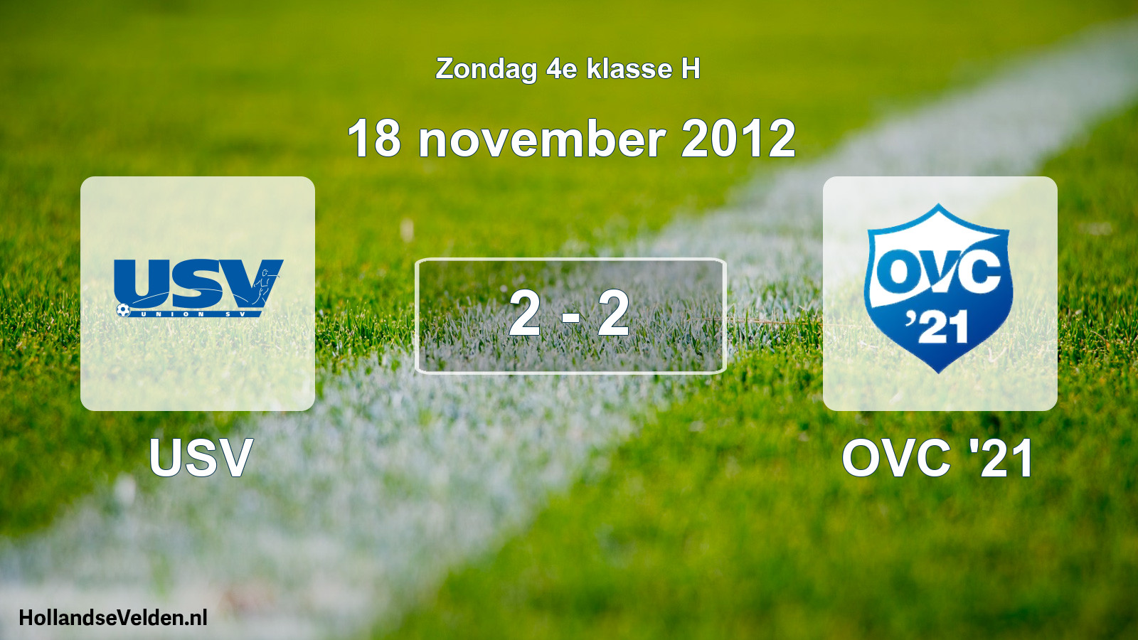 Total number of matches played: USV - OVC '21 2 - 2 (18 November 2012)