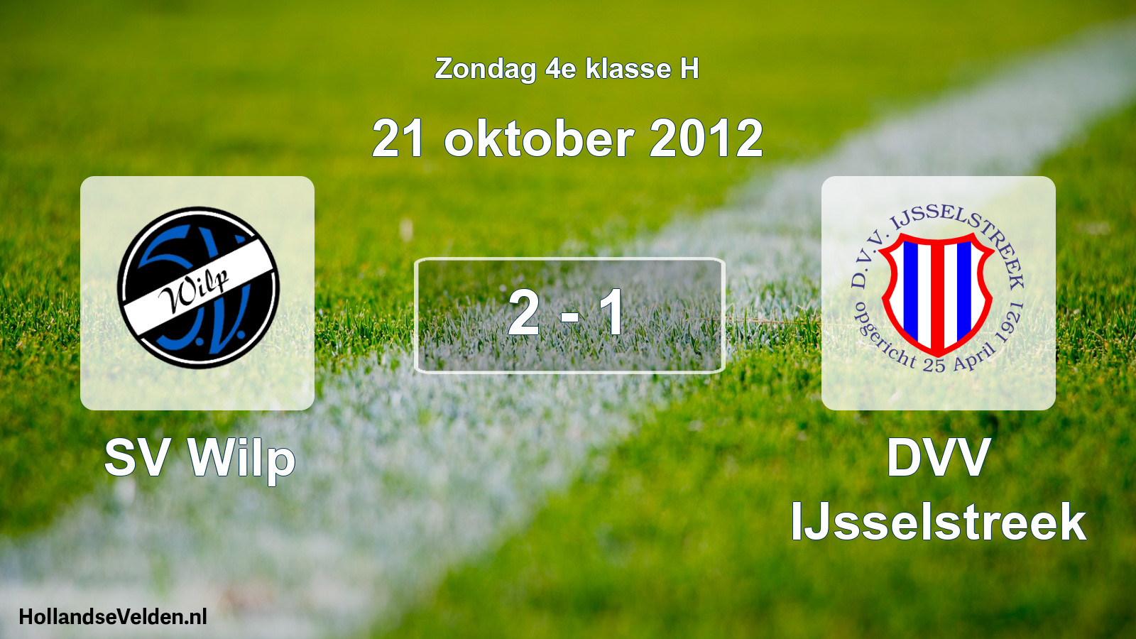 Total number of matches played: SV Wilp - DVV IJsselstreek 2 - 1 (21 October 2012)