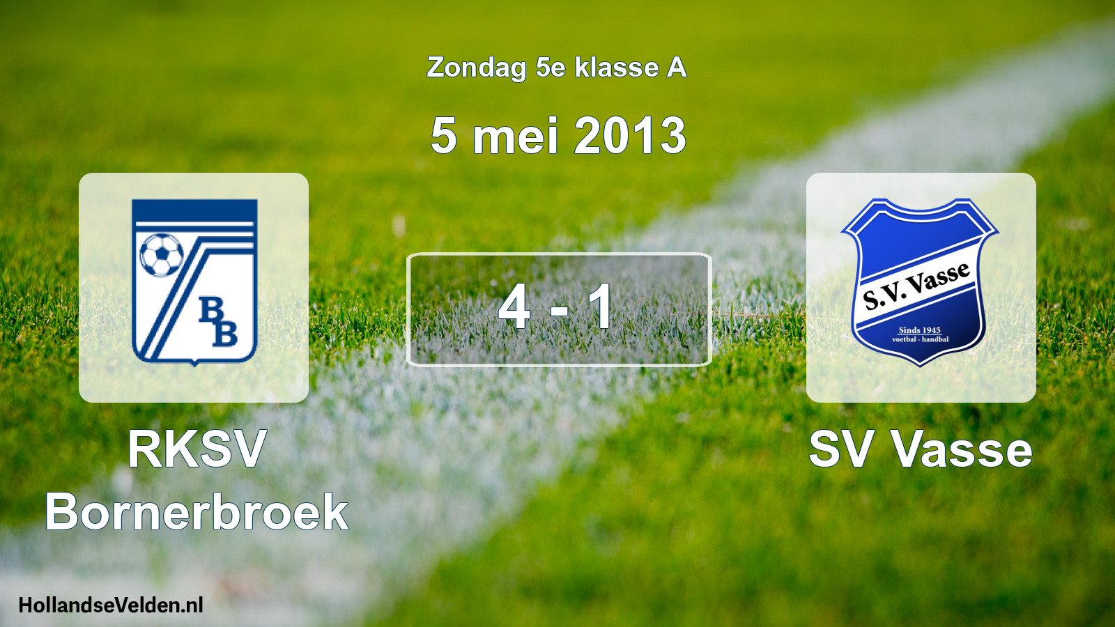 Total number of matches played: RKSV Bornerbroek - SV Vasse 4 - 1 (5 May 2013)