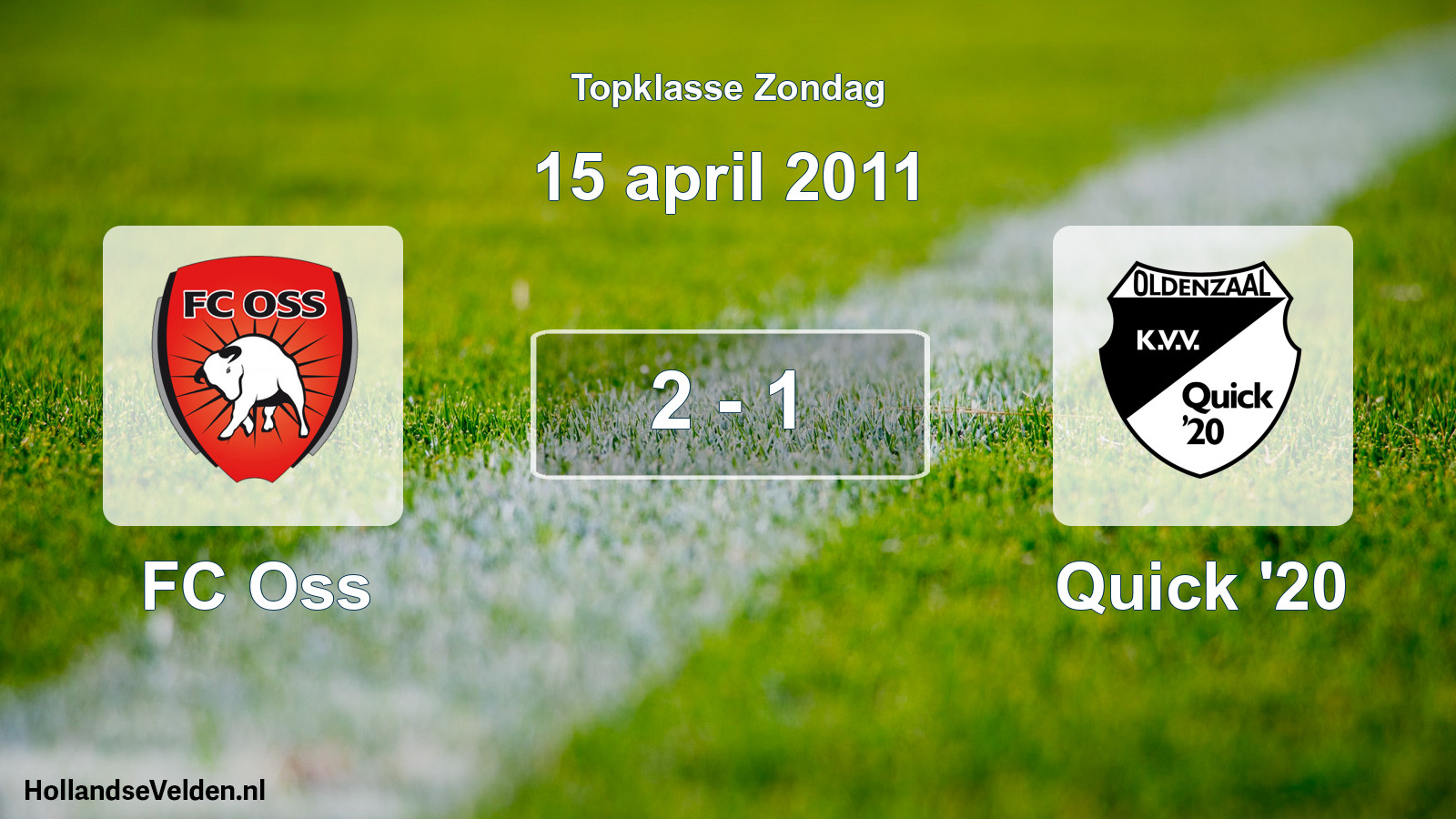 Total number of matches played: FC Oss - Quick '20 2 - 1 (15 April 2011)