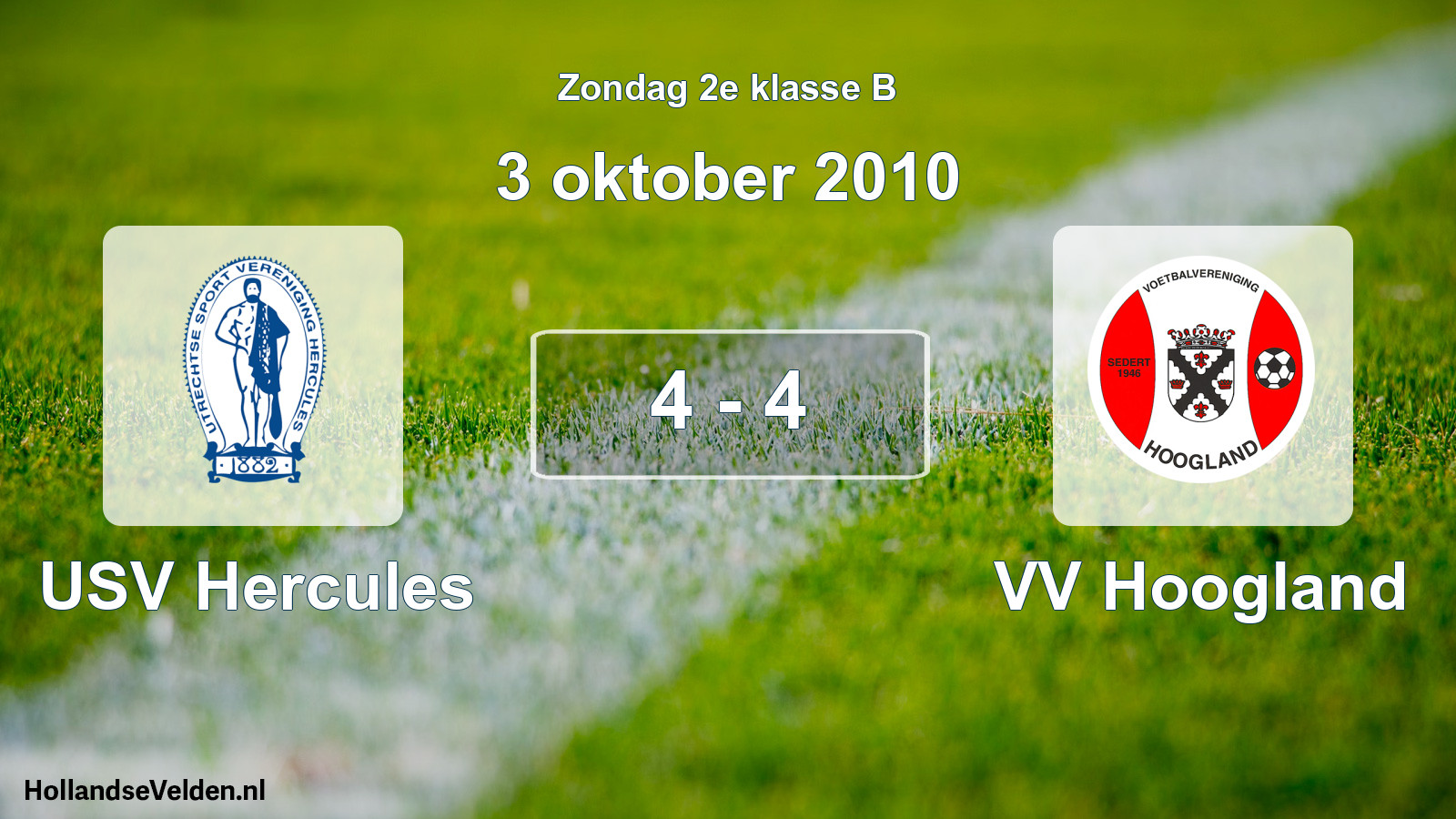 Total number of matches played: USV Hercules - VV Hoogland 4 - 4 (3 October 2010)