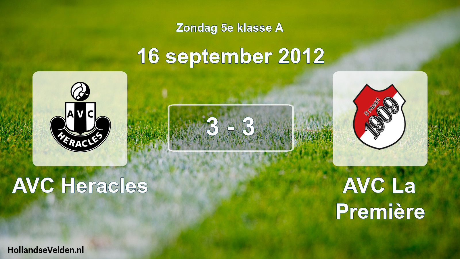 Total number of matches played: AVC Heracles - AVC La Première 3 - 3 (16 September 2012)