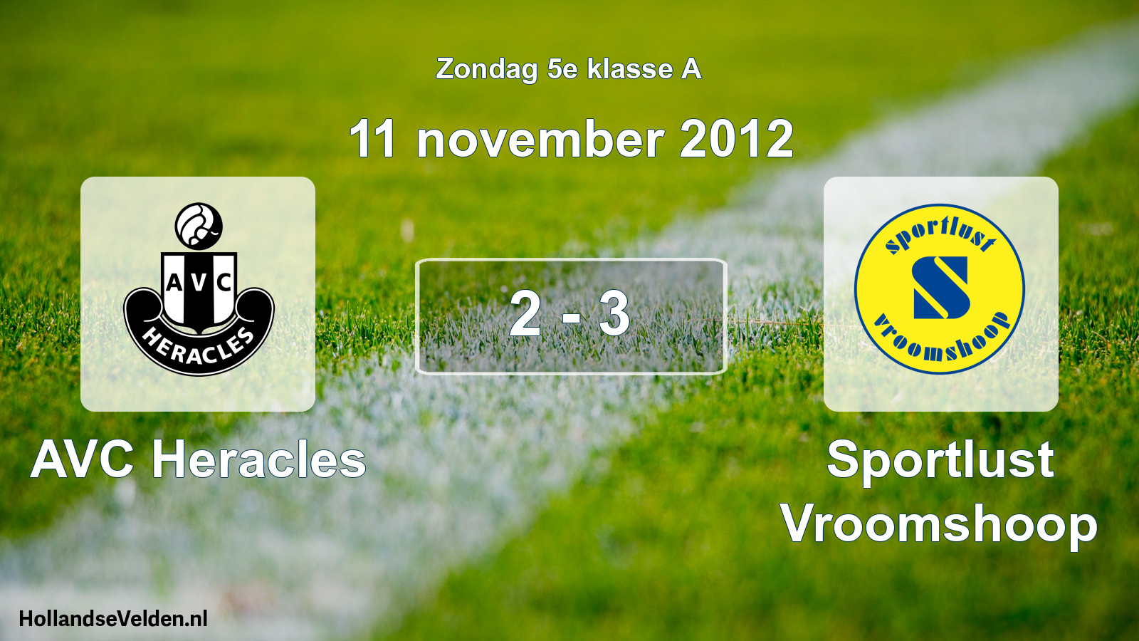 Total number of matches played: AVC Heracles - Sportlust Vroomshoop 2 - 3 (11 November 2012)