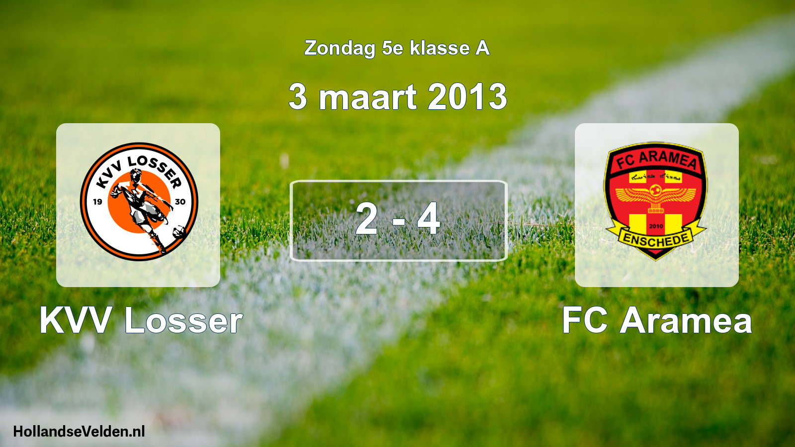 Total number of matches played: KVV Losser - FC Aramea 2 - 4 (3 March 2013)
