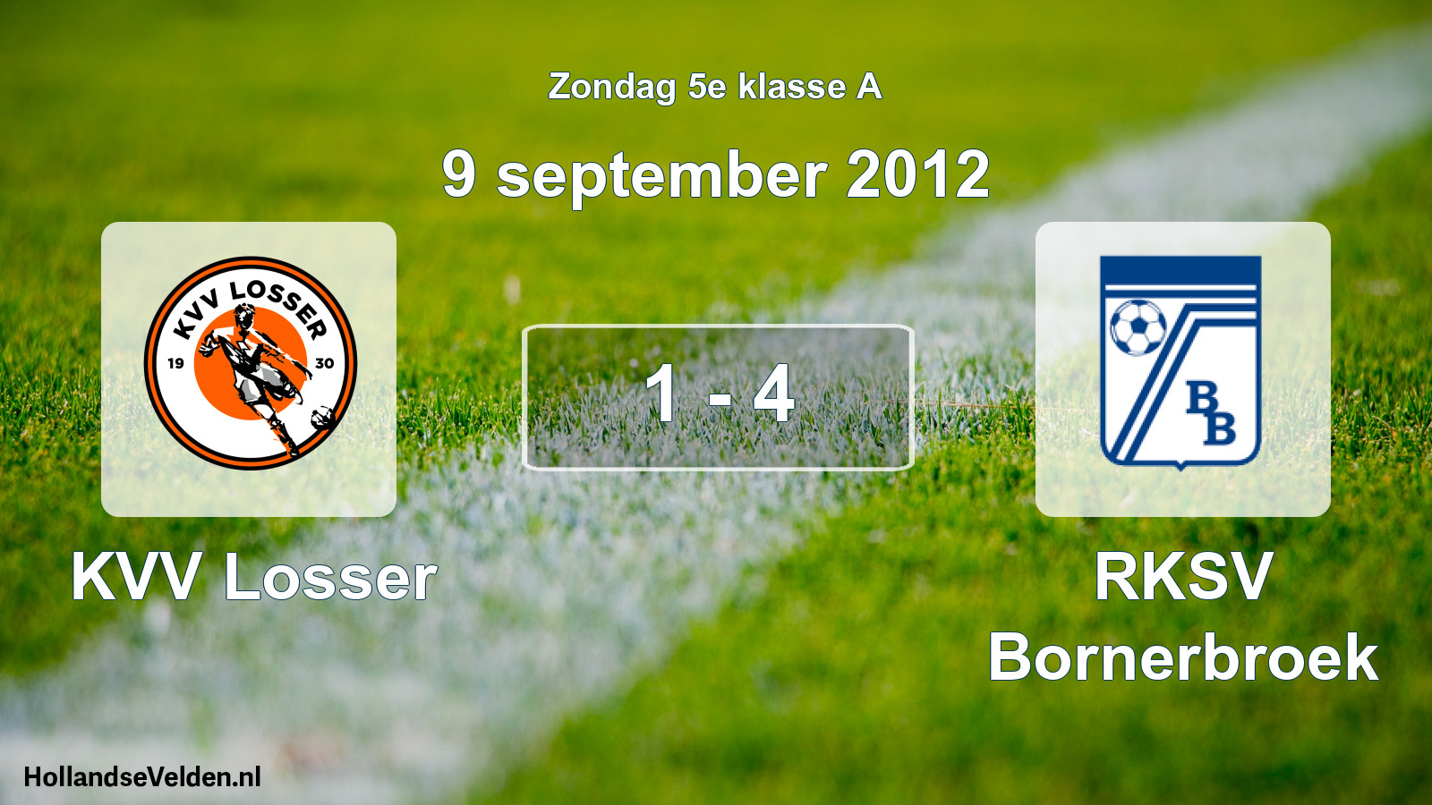 Total number of matches played: KVV Losser - RKSV Bornerbroek 1 - 4 (9 September 2012)