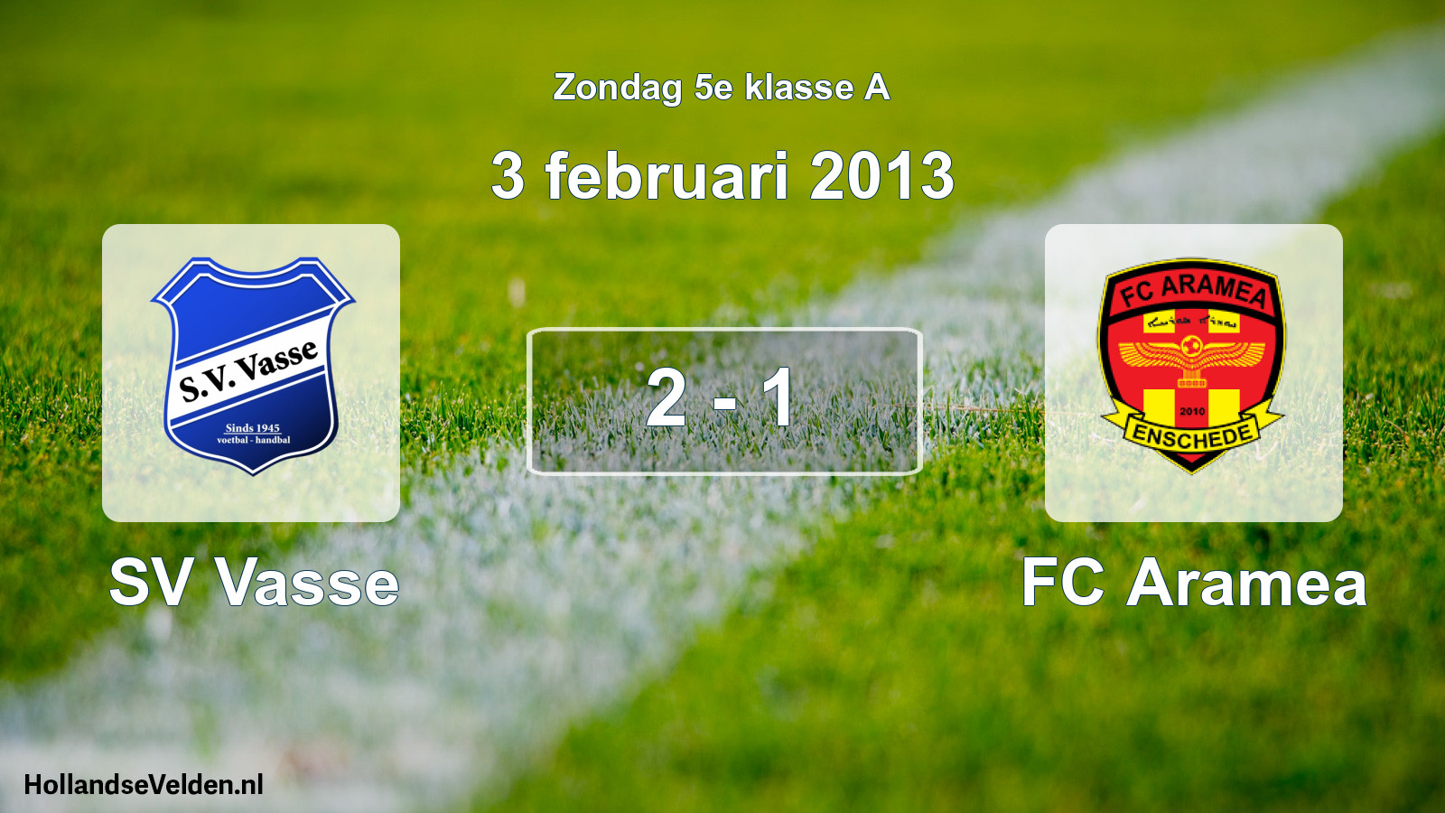 Total number of matches played: SV Vasse - FC Aramea 2 - 1 (3 February 2013)