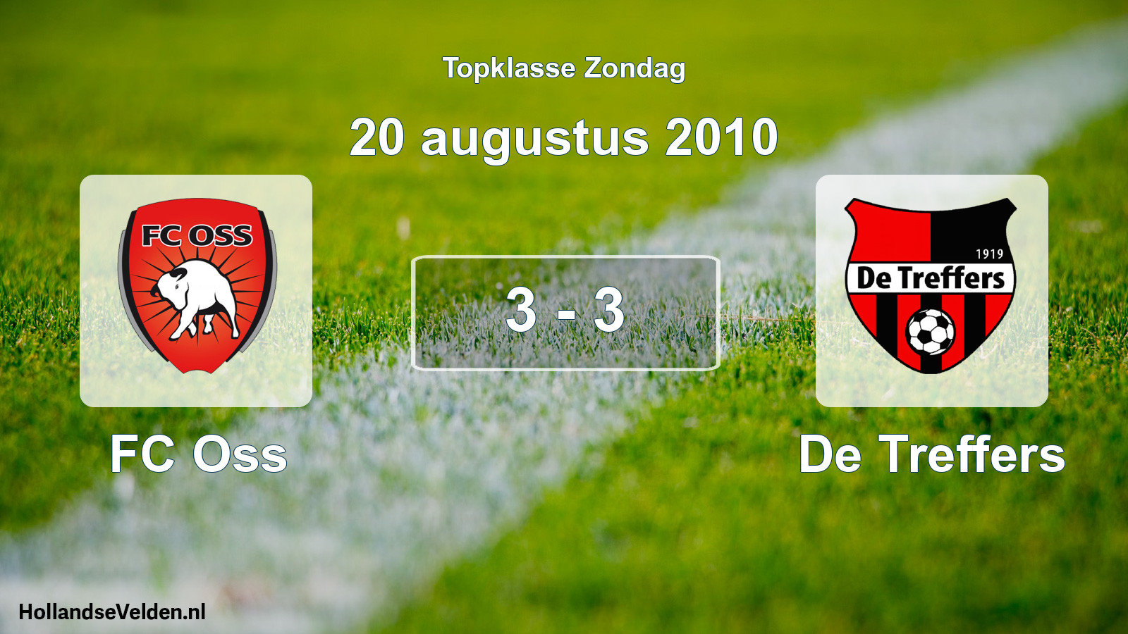 Total number of matches played: FC Oss - De Treffers 3 - 3 (20 August 2010)