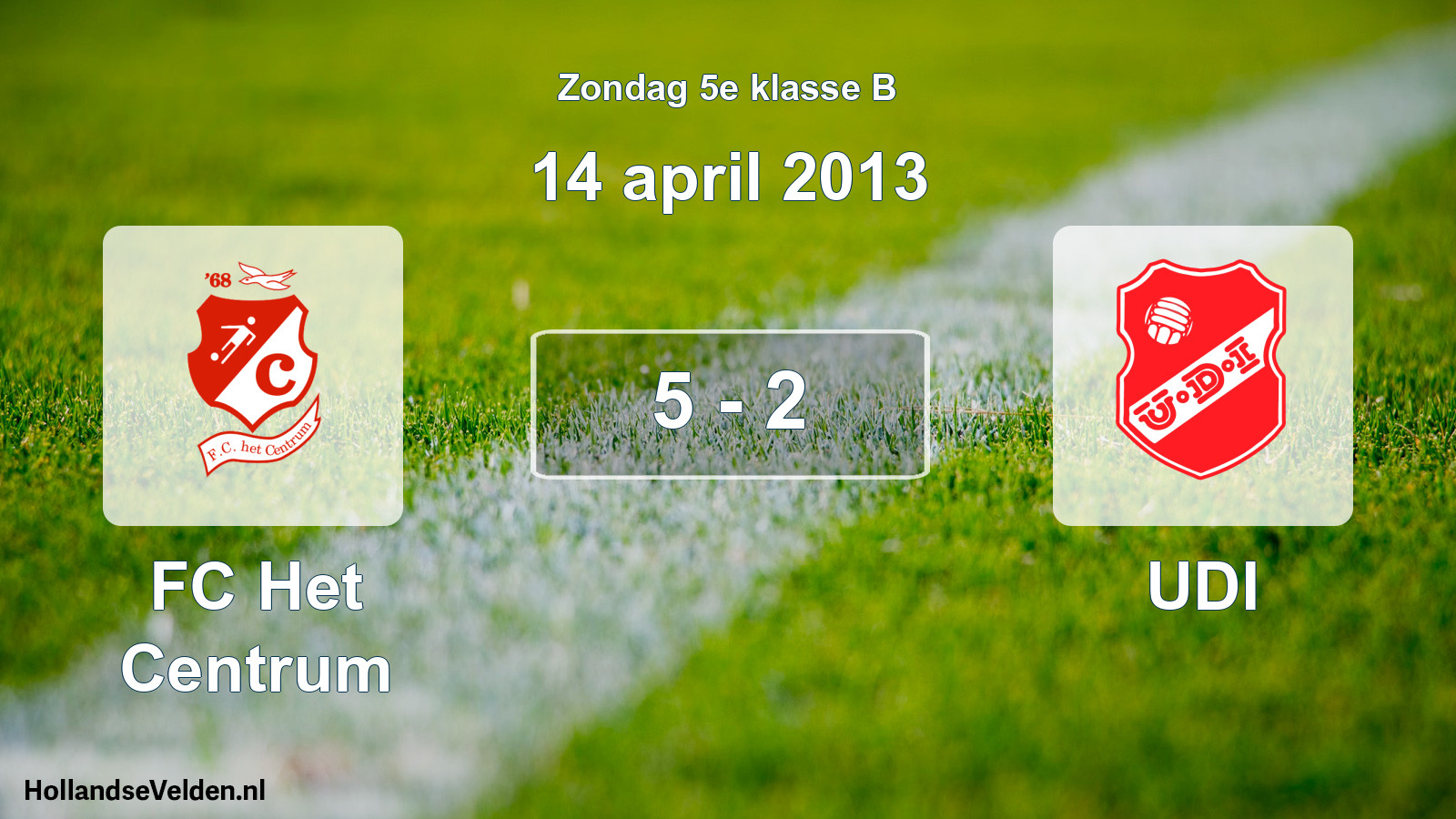 Total number of matches played: FC Het Centrum - UDI 5 - 2 (14 April 2013)