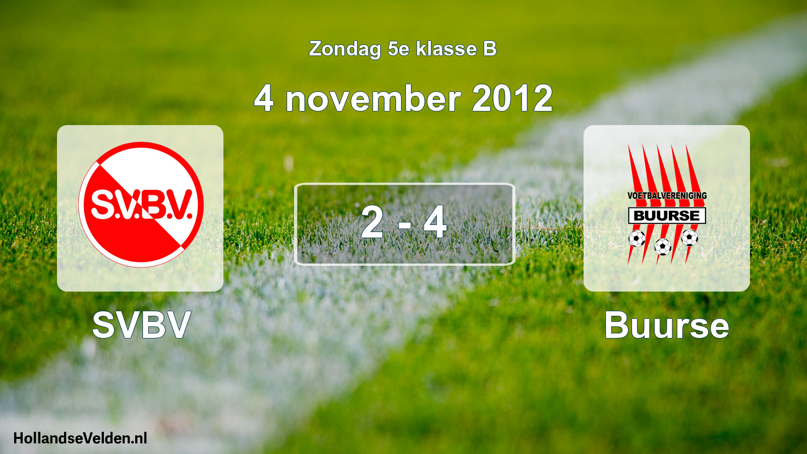 Total number of matches played: SVBV - Buurse 2 - 4 (4 November 2012)
