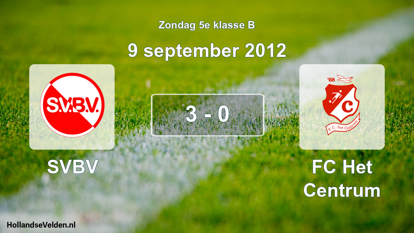 Total number of matches played: SVBV - FC Het Centrum 3 - 0 (9 September 2012)