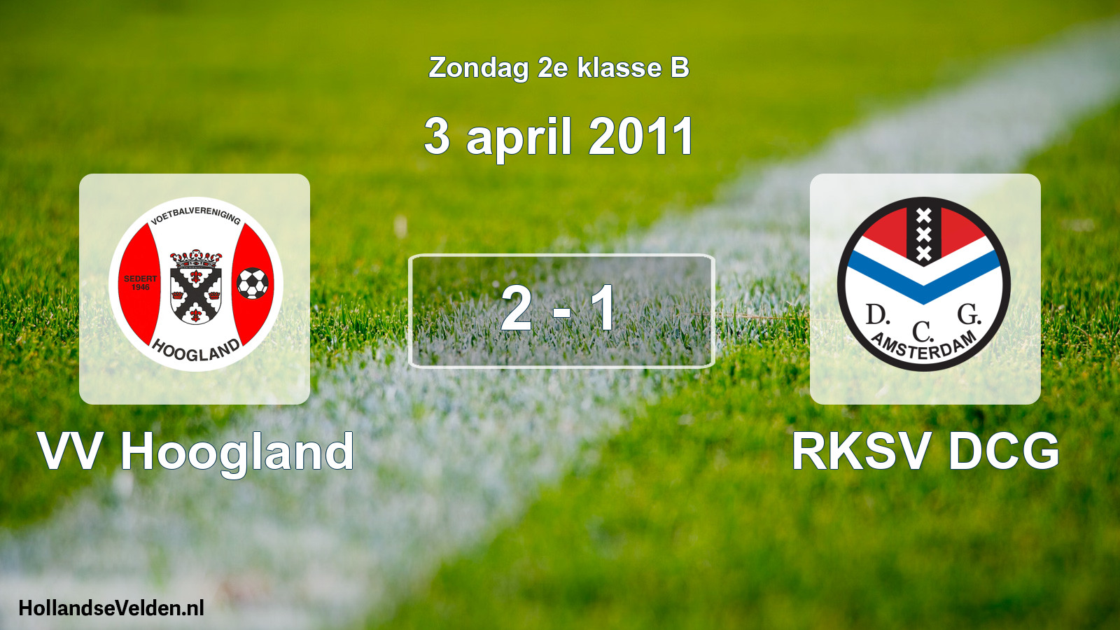 Total number of matches played: VV Hoogland - RKSV DCG 2 - 1 (3 April 2011)
