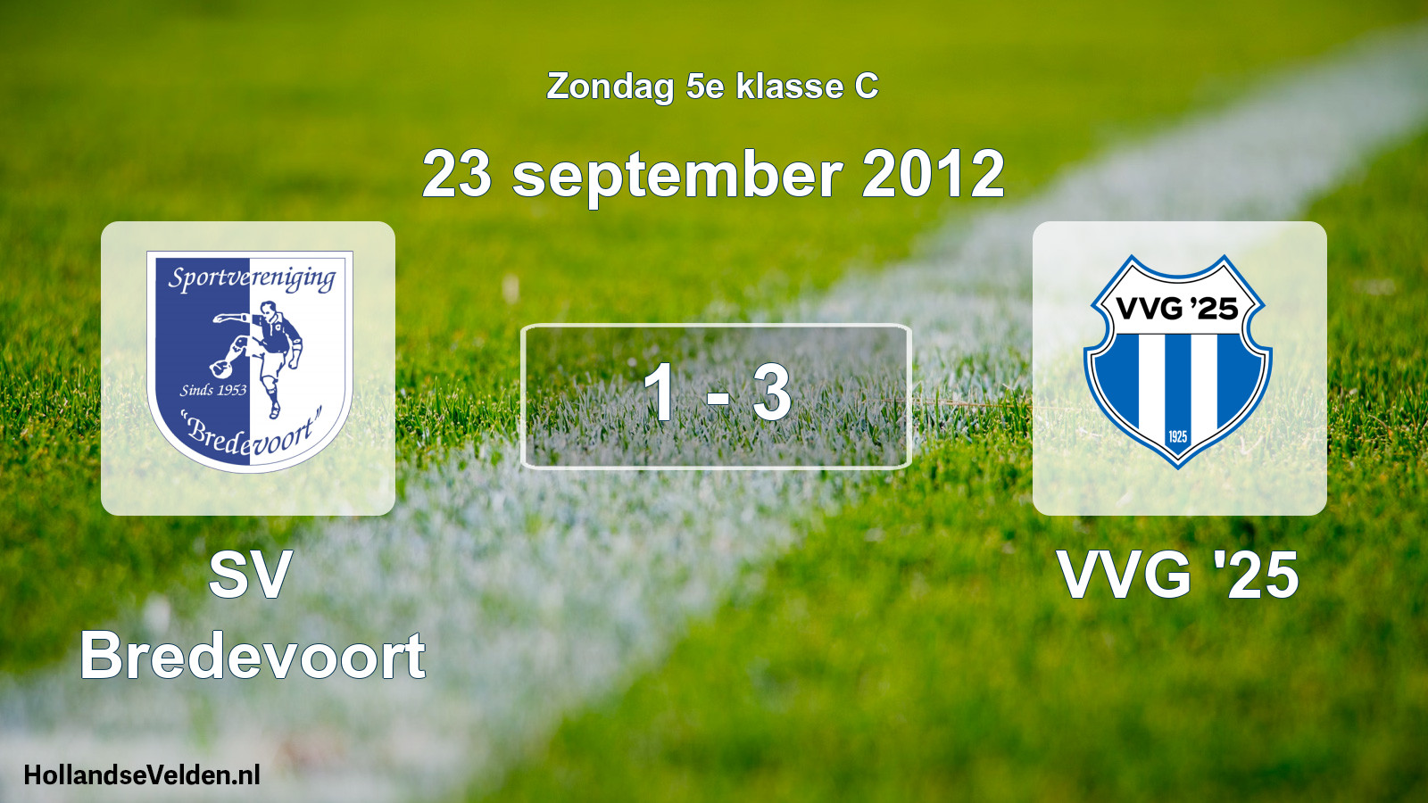 Total number of matches played: SV Bredevoort - VVG '25 1 - 3 (23 September 2012)