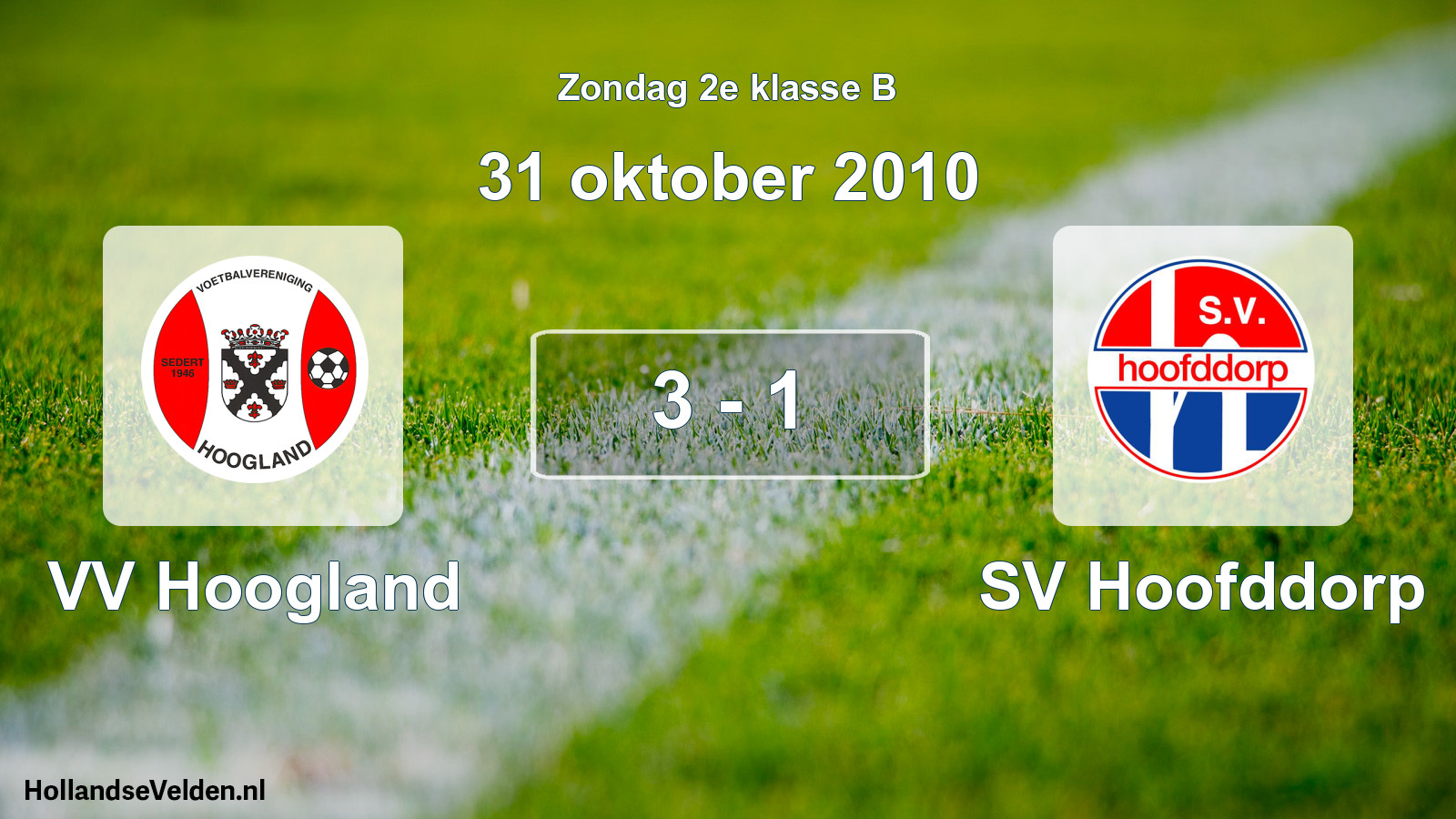Total number of matches played: VV Hoogland - SV Hoofddorp 3 - 1 (31 October 2010)