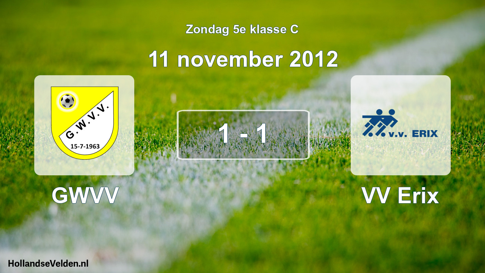 Total number of matches played: GWVV - VV Erix 1 - 1 (11 November 2012)